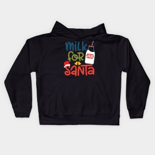 Milk for santa funny Christmas gift for men women and kids Kids Hoodie